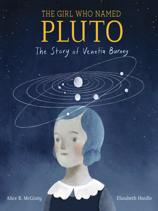 Title details for The Girl Who Named Pluto by Alice B. McGinty - Wait list